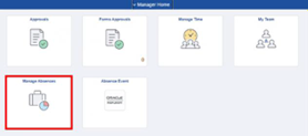 A screenshot of the Manager Home page with the Manage Absences tile highlighted by a red box.